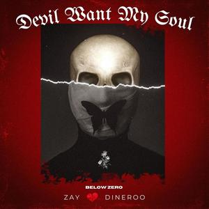 Devil Want My Soul (Explicit)