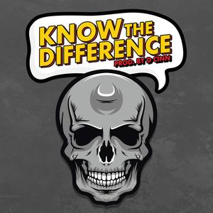 Know The Difference (Explicit)