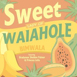 Sweet Lady Of Waiahole (feat. Bradamon, Sheldon Palmer & Princess Leila)