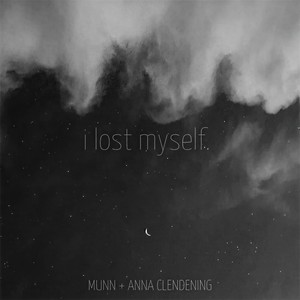 I Lost Myself(feat. Anna Clendening)