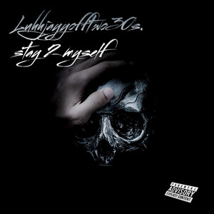 Stay 2 Myself! (Explicit)