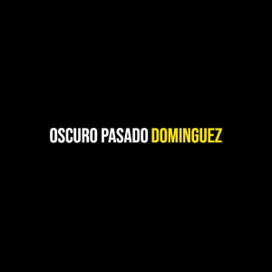 Oscuro Pasado (Explicit)