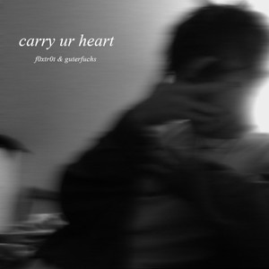 CARRY UR HEART (Explicit)