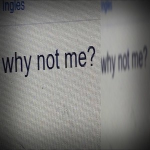 why not me?