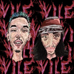 VILE (Explicit)