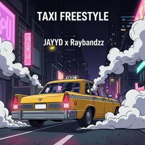 Taxi Freestyle (feat. Raybandz2x) (Explicit)
