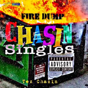 Chasin Singles Fire Dump (Explicit)