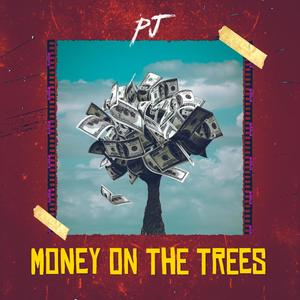 MONEY ON THE TREES (Explicit)
