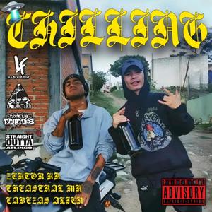 Chilling (feat. Theastral MK & Cabezas Alien) (Explicit)