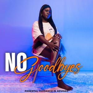 No Goodbyes (Explicit)