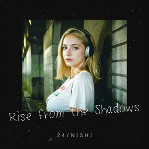 Rise from the Shadows