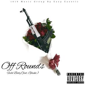 Off Rounds (Explicit)