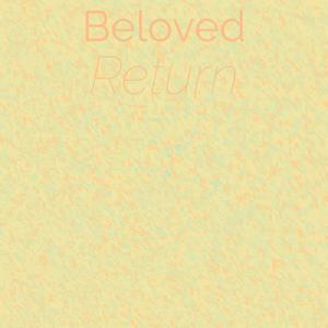 Beloved Return
