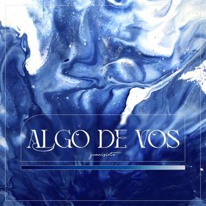 ALGO DE VOS (feat. Sasha Martinez) (Remix)