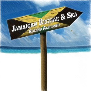 Jamaican Reggae & Ska (Roland Alphonso)