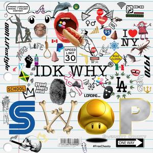 IDK Why (Explicit)