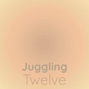 Juggling Twelve