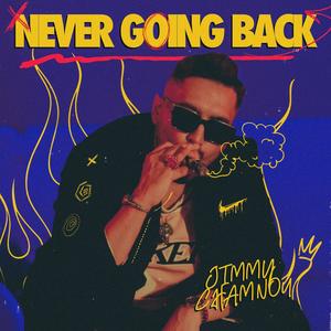 Never Going Back (Explicit)