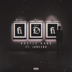 Hustle Hard (feat. June 2nd) (Explicit)