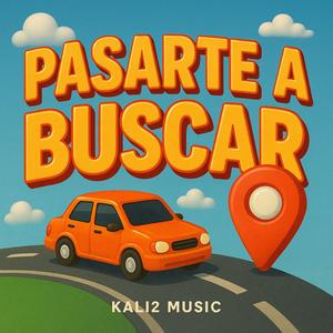 PASARTE A BUSCAR