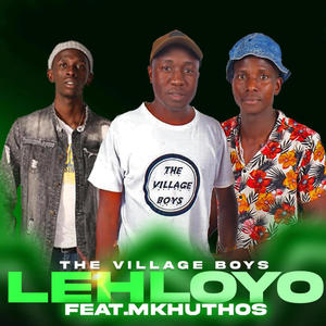 Lehloyo (feat. THE KEYBO, SirMonk, DrMilk Boy, Mkhuthos & Sosty the General)