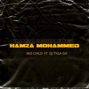 Hamza Mohammed (feat. DJ Tyga GH)
