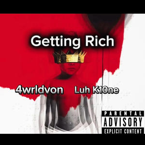 Getting Rich (feat. Luh K10ne) (Explicit)