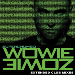 Wowie Zowie Extended Mixes