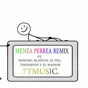 Menea Perrea (feat. Nancho, Blawuey, El Pili, Thepimpon & El Mainor) (REMIX|Explicit)