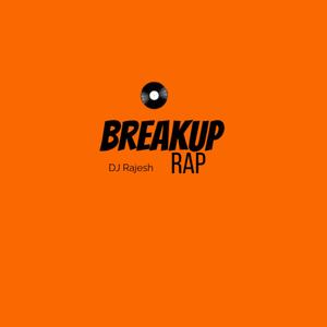 breakup Rap (Explicit)