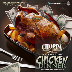 Chicken Dinner (feat. Matt G & Justo) [Explicit]