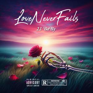 Love Never Fails (Explicit)