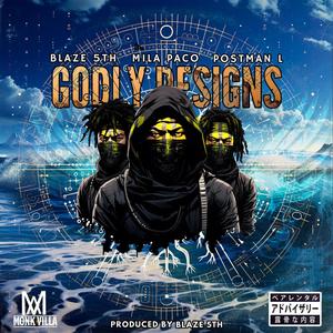 Godly Designs (feat. Mila Paco & Postman L) [Explicit]