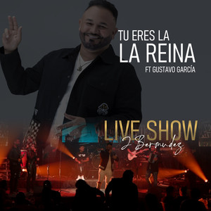 Tu Eres la Reina (Live Show)