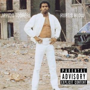 Kurtis Blow (Explicit)