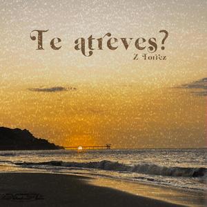 Te Atreves?