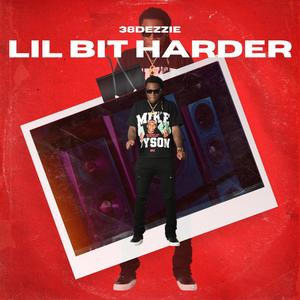 Lil Bit Harder (Explicit)