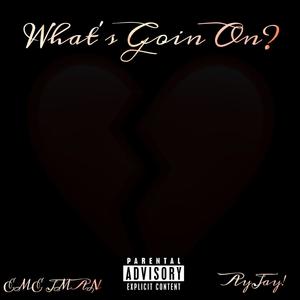 What's Goin On? (feat. AyJay!) [Explicit]