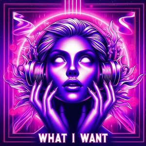 What I Want