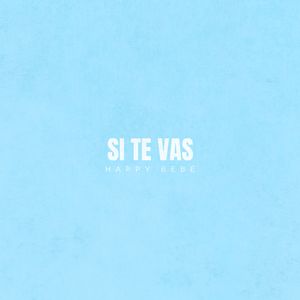 Si Te Vas