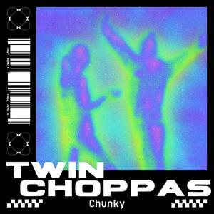 Twin Choppas (Explicit)