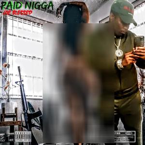 Paid Nigga (Explicit)