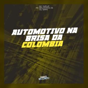 Automotivo na Brisa da Colômbia (Explicit)