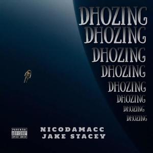 Dhozing (feat. Jake Stacey) (Explicit)