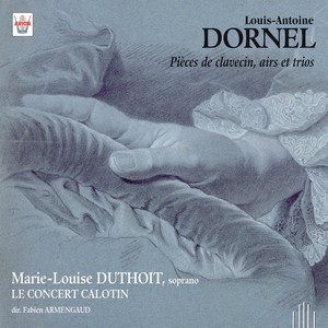 Dornel : Pièces de clavecin, airs et trio