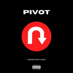 Pivot (feat. Zalea) (Explicit)