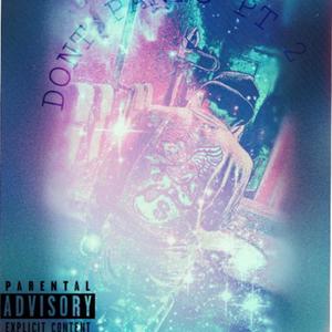 DONT PANIC PT 2 (Explicit)