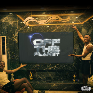 Off The Planet (Explicit)