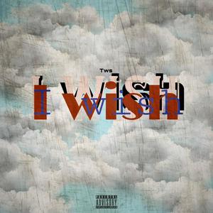 I Wish (Explicit)