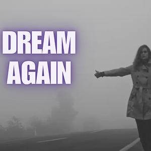 Dream Again